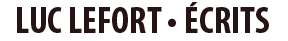 Luc Lefort ● Écrits